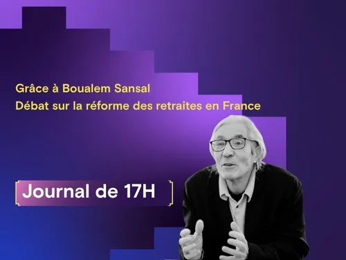 Grâce pour Boualem Sansal, aide vers Gaza et débat en France sur la...
