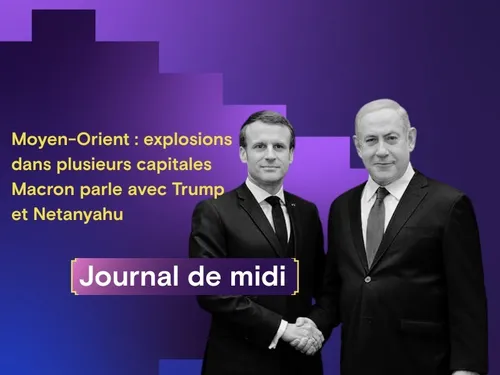  Moyen-Orient : explosions dans plusieurs capitales, Macron parle...