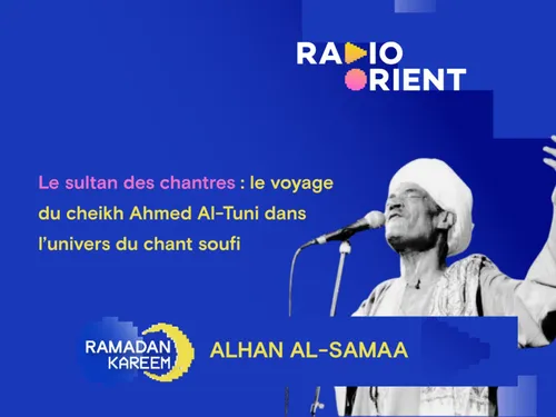 Le sultan des chantres : le voyage du cheikh Ahmed Al-Tuni dans...