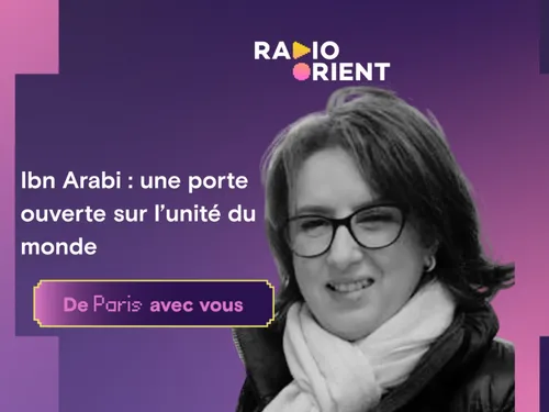 Ibn Arabi : une porte ouverte sur l’unité du monde