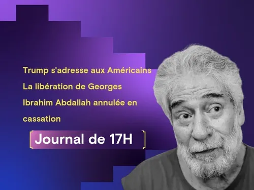  Trump s'adresse soir aux Américains, La libération de Georges...