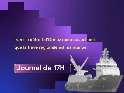 Iran : le détroit d’Ormuz reste ouvert tant que la trêve régionale...
