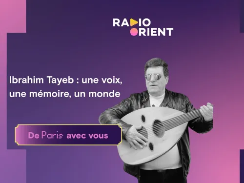 Ibrahim Tayeb : une voix, une mémoire, un monde 