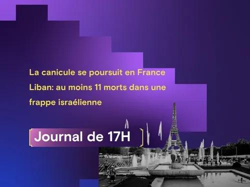 La canicule se poursuit en France,  Liban: au moins 11 morts dans ...