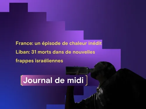 France: un épisode de chaleur inédit,  Liban: 31 morts dans de...