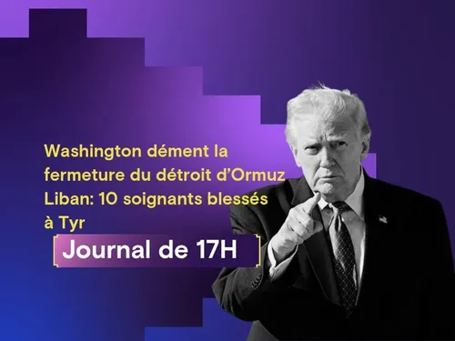 Washington dément la fermeture du détroit d’Ormuz; Liban: 10...