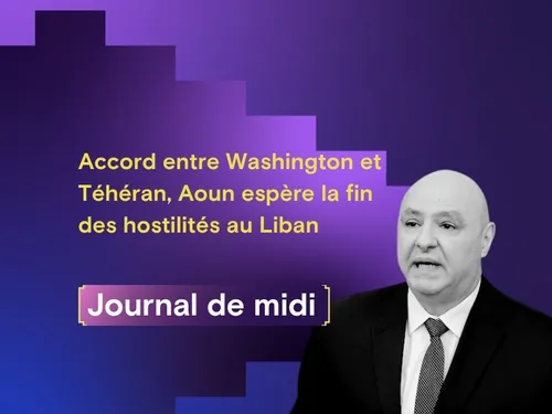 Accord entre Washington et Téhéran : Aoun espère la fin des...