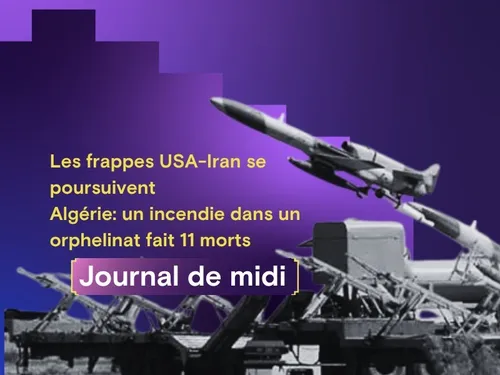 Les frappes USA-Iran se poursuivent, Algérie: un incendie dans un...