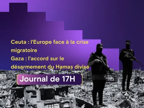Ceuta : l'Europe face à la crise migratoire, Gaza : l'accord sur le...