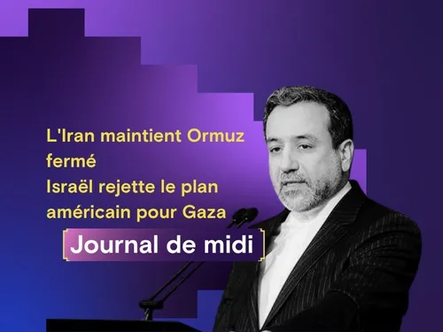 L'Iran maintient Ormuz fermé, Israël rejette le plan américain pour...