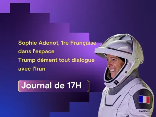 Sophie Adenot, 1re Française dans l’espace; Trump dément tout...