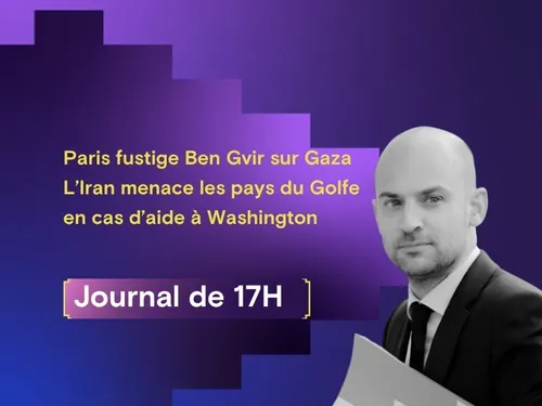 Paris fustige Ben Gvir sur Gaza,  l’Iran menace les pays du Golfe...