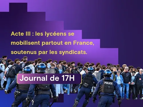 Acte III : les lycéens se mobilisent partout en France, soutenus...