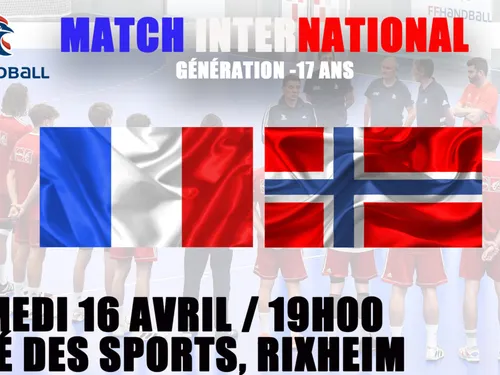 Handball : FRANCE U17 - NORVEGE U17 à la Cité des Sports de Rixheim