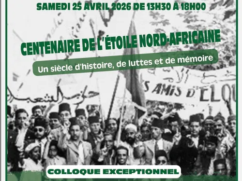 Centenaire de l’Étoile Nord-Africaine : Retour aux origines du...