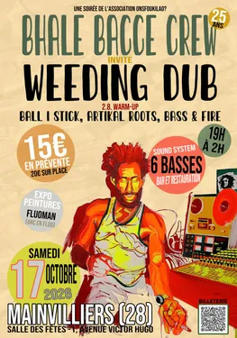 MAINVILLIERS - BHALE BACCE CREW invite WEEDING DUB (Soirée des 25...