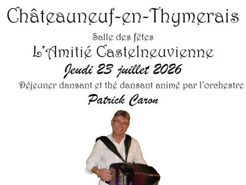 CHÂTEAUNEUF-EN-THYMERAIS - Déjeuner et thé dansant avec Patrick Caron