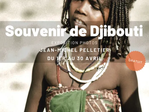 CLOYES-SUR-LE-LOIR - Exposition : Souvenir de Djibouti