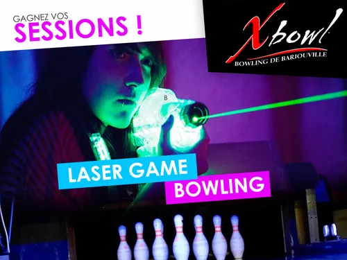 Gagnez vos sessions Bowling ou Laser-Game chez XBOWL !