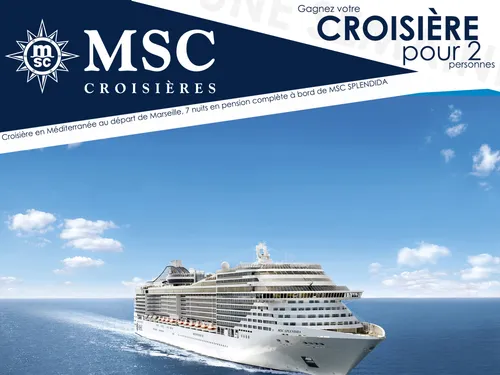Gagnez une CROISIÈRE en Méditerranée avec MSC CROISIÈRES