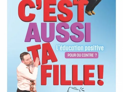 BLEURY-SAINT-SYMPHORIEN - Spectacle : C'est aussi ta fille !