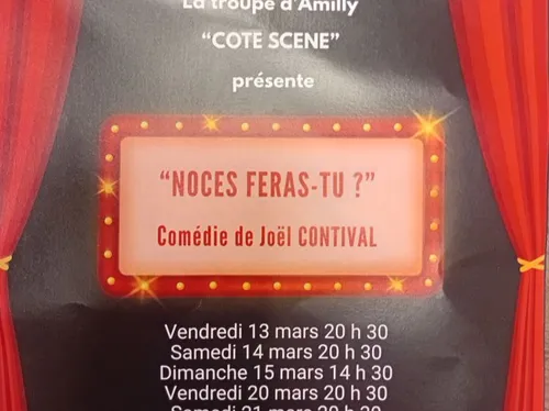 AMILLY - Théâtre : Noces feras-tu ?