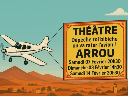 ARROU - Théâtre : Dépêche toi Bibiche, on va rater l'avion