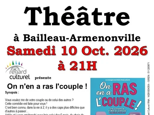 BAILLEAU-ARMENONVILLE - Théâtre : On n’en a ras l’couple