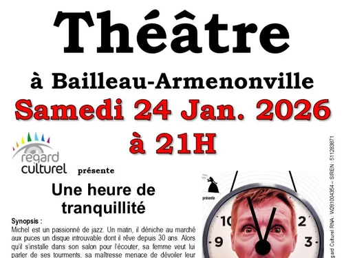 BAILLEAU-ARMENONVILLE - Théâtre : Une heure de tranquillité