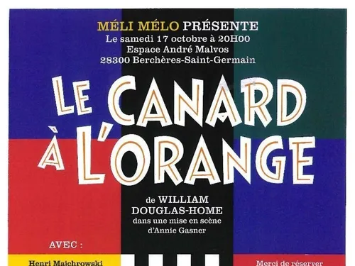 BERCHÈRES-SAINT-GERMAIN - Théâtre : Le canard à l'orange