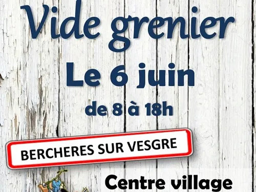 BERCHÈRES-SUR-VESGRE - Vide-greniers