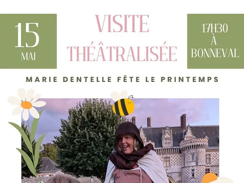 BONNEVAL - Visite théâtralisée : Marie Dentelle fête le printemps à...