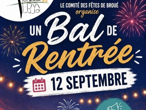 BROUÉ - Bal de rentrée et Feu d'artifice.