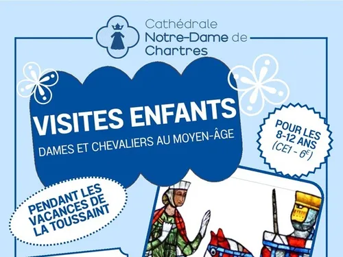CHARTRES - Cathédrale : Visites enfants « Dames et chevalier au...