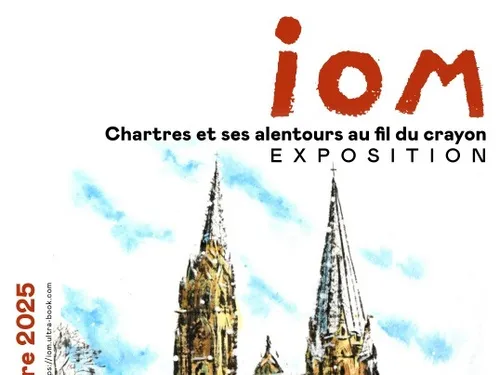 CHARTRES - Exposition : IOM, Chartres et ses alentours au fil du...