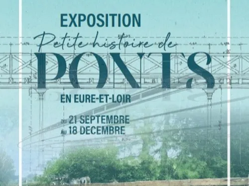 CHARTRES - Exposition : Petite histoire de ponts en Eure-et-Loir