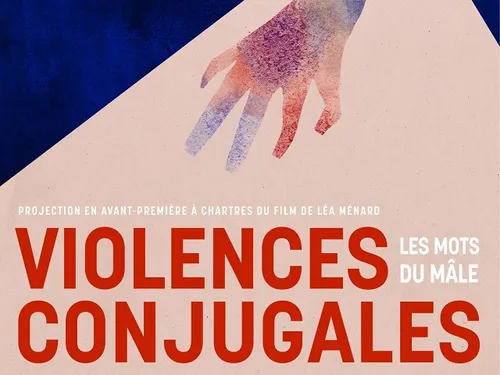 CHARTRES - Avant-première : Violences conjugales, les mots du mâle