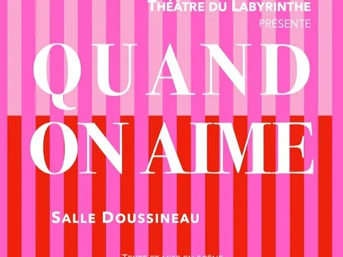CHARTRES - Théâtre : Quand on aime