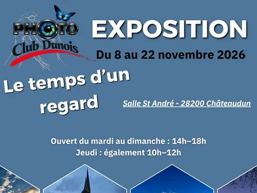 CHÂTEAUDUN - Exposition du Photo Club Dunois : Le Temps d'un regard