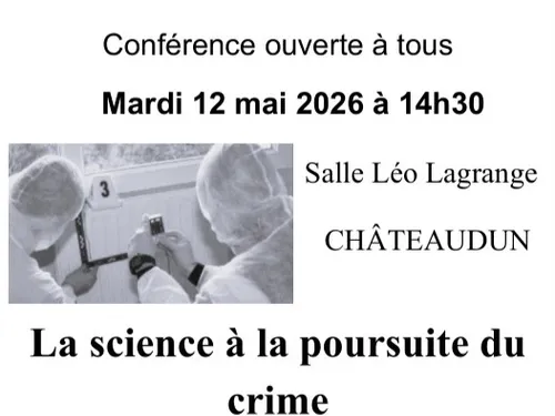 CHÂTEAUDUN – Conférence : La science à la poursuite du crime