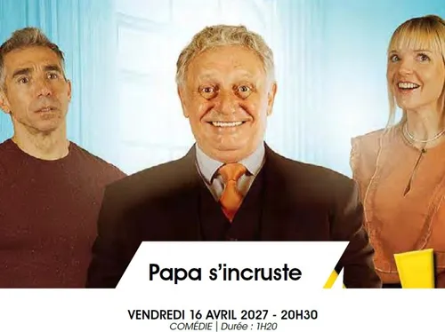 CHÂTEAUDUN - Saison culturelle : Papa s’incruste