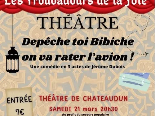 CHÂTEAUDUN - Théâtre : Dépêche toi Bibiche, on va rater l'avion