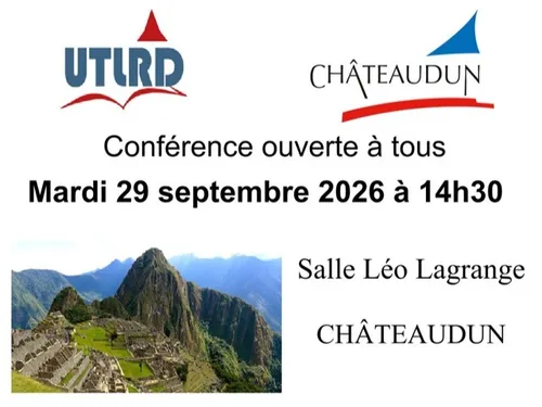 CHATEAUDUN - Conférence : La Culture Incas : le Peuple Batisseur