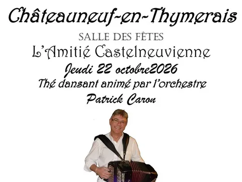 CHÂTEAUNEUF-EN-THYMERAIS - Après-midi dansant avec Patrick Caron
