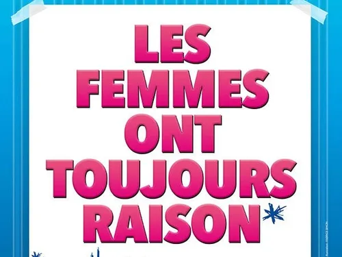 CHÉCY (45) - Spectacle : Les femmes ont toujours raison et les...