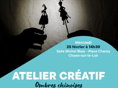 CLOYES-SUR-LE-LOIR - Atelier créatif : les ombres chinoises