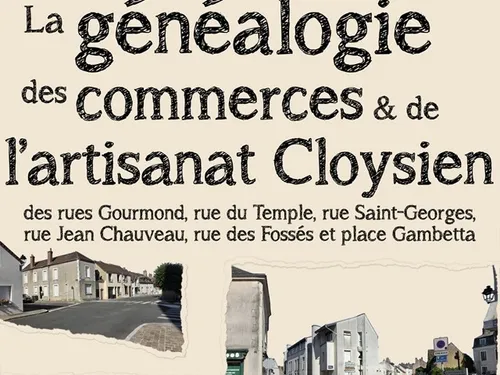CLOYES-SUR-LE-LOIR - Exposition : La généalogie des commerces et de...