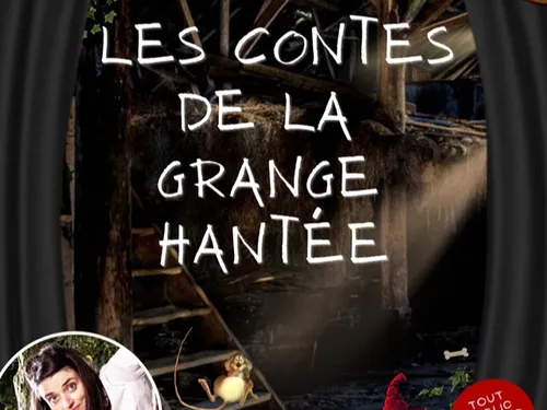 DAMMARIE - Les contes de la Grange hantée