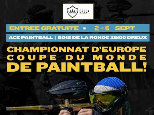 DREUX - Championnat d'Europe, Coupe du Monde de Paintball