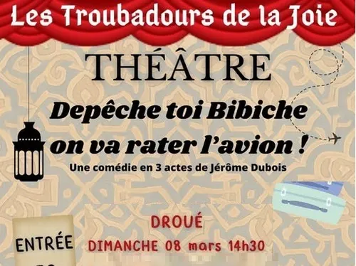DROUÉ (41) - Théâtre : Dépêche toi Bibiche, on va rater l'avion